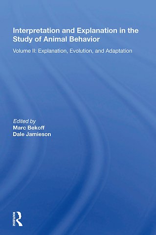 Interpretation And Explanation In The Study Of Animal Behavior