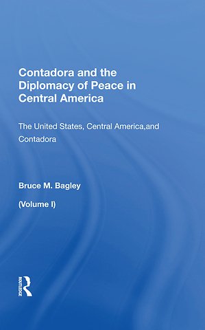 Contadora and the Diplomacy of Peace in Central America