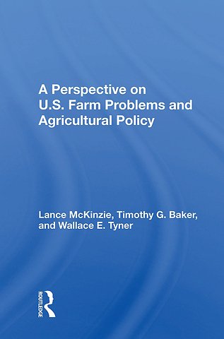 Perspective on U.S. Farm Problems and Agricultural Policy