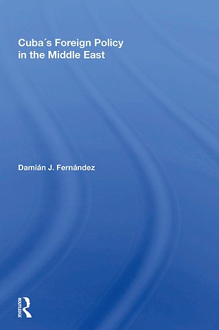 Cuba's Foreign Policy In The Middle East