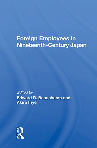 Foreign Employees In Nineteenth Century Japan