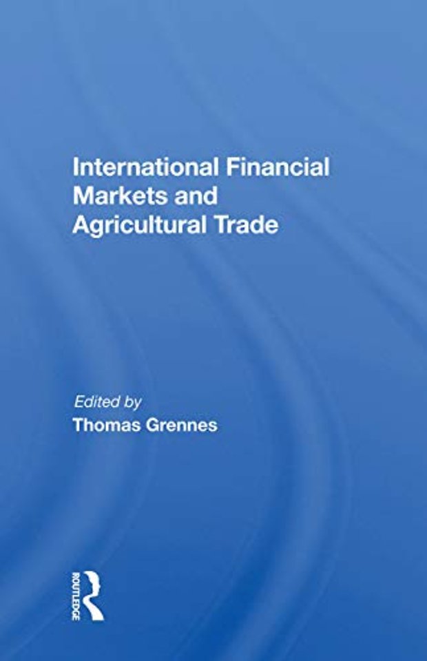 International Financial Markets And Agricultural Trade