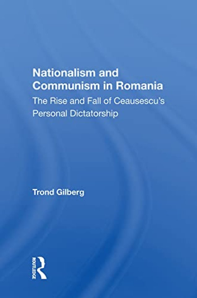 Nationalism And Communism In Romania