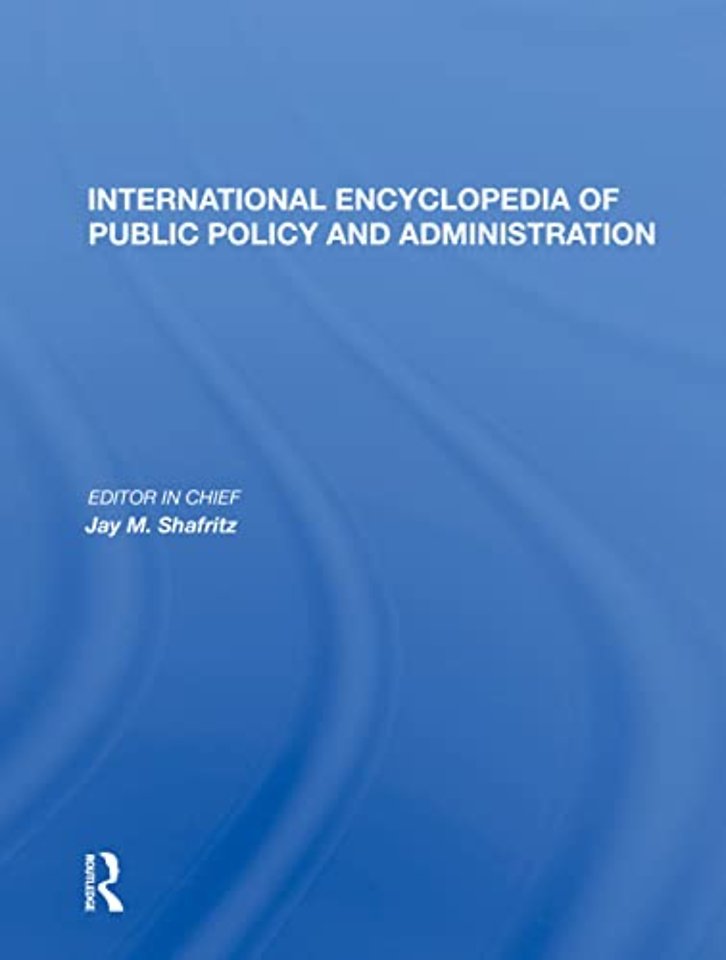International Encyclopedia of Public Policy and Administration Volume 2