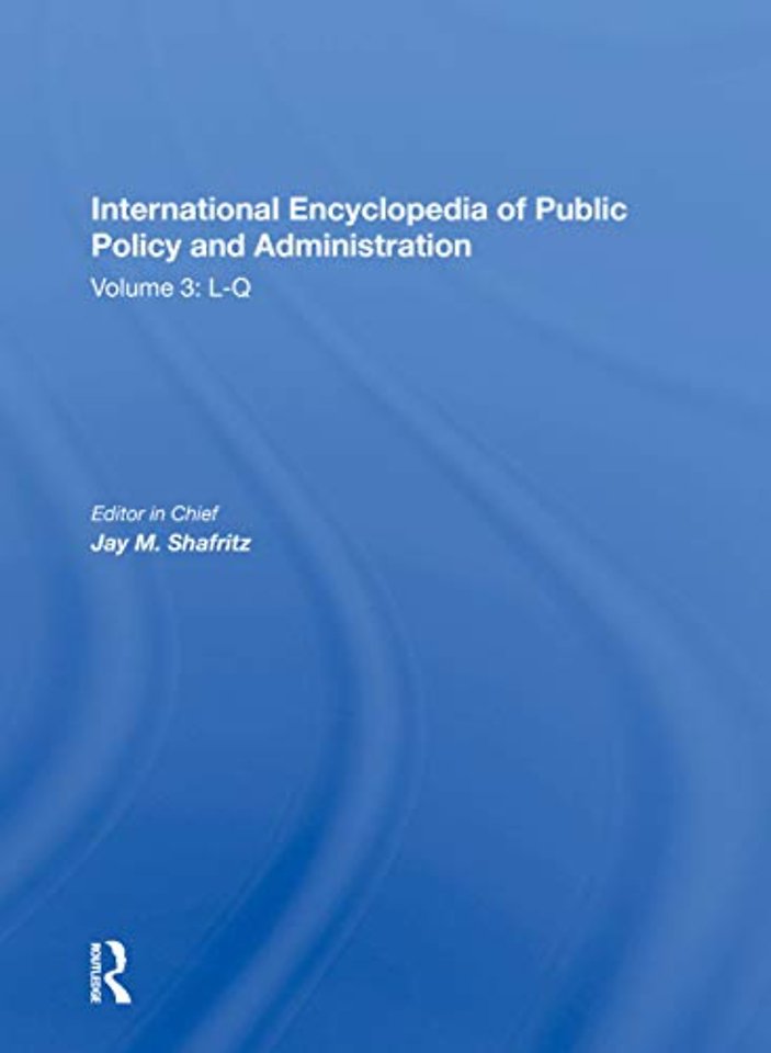 International Encyclopedia of Public Policy and Administration Volume 3