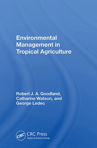 Environmental Management In Tropical Agriculture