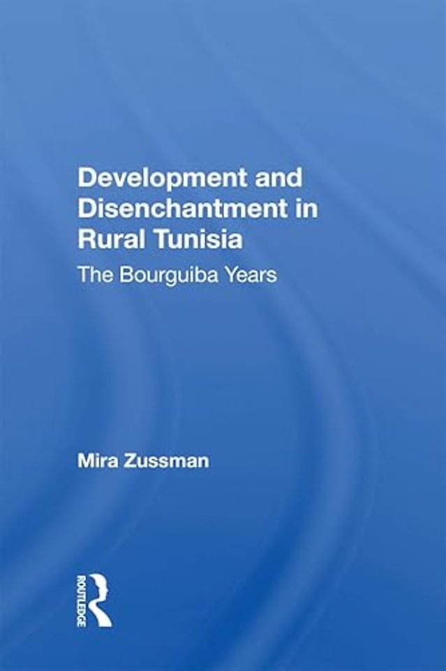 Development And Disenchantment In Rural Tunisia