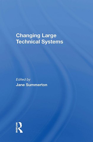 Changing Large Technical Systems