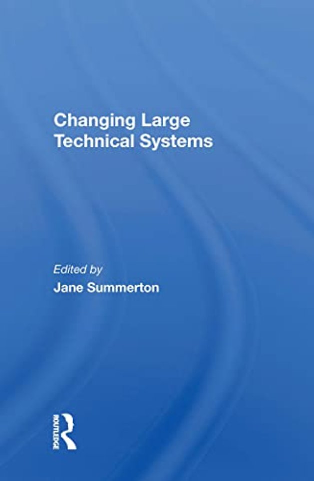 Changing Large Technical Systems