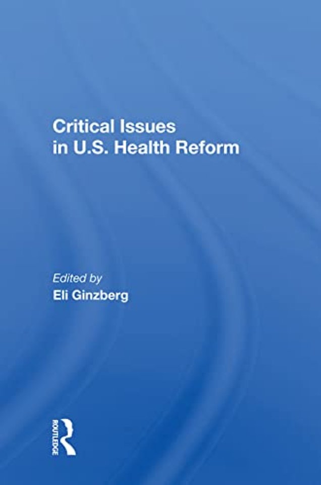 Critical Issues in U.S. Health Reform