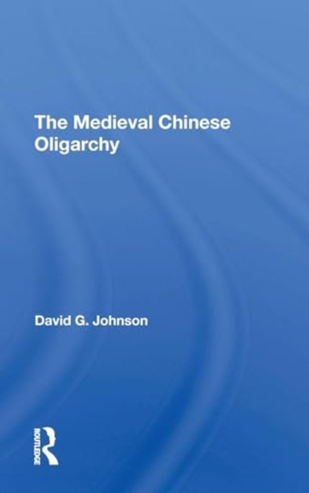 Medieval Chinese Oliogarchy
