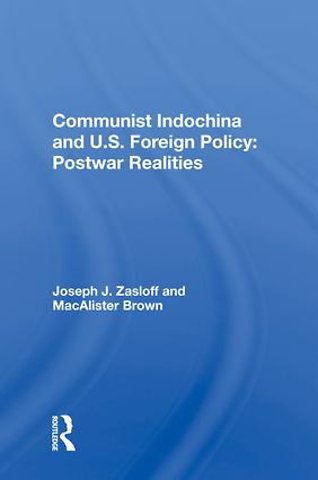 Communist Indochina And U.s. Foreign Policy