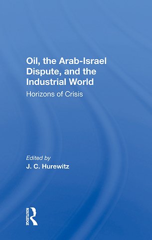 Oil, The Arab-israel Dispute, And The Industrial World