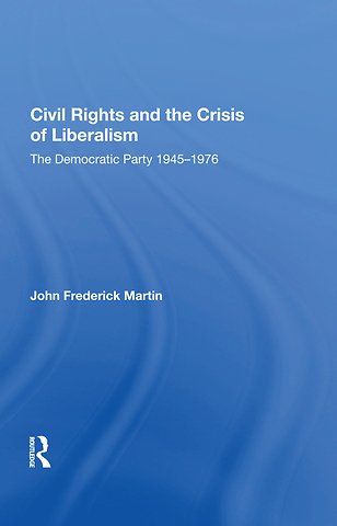 Civil Rights And The Crisis Of Liberalism