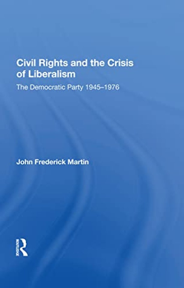 Civil Rights And The Crisis Of Liberalism