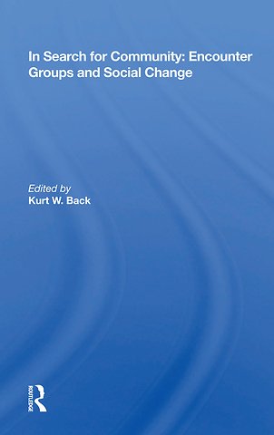 In Search For Community: Encounter Groups And Social Change