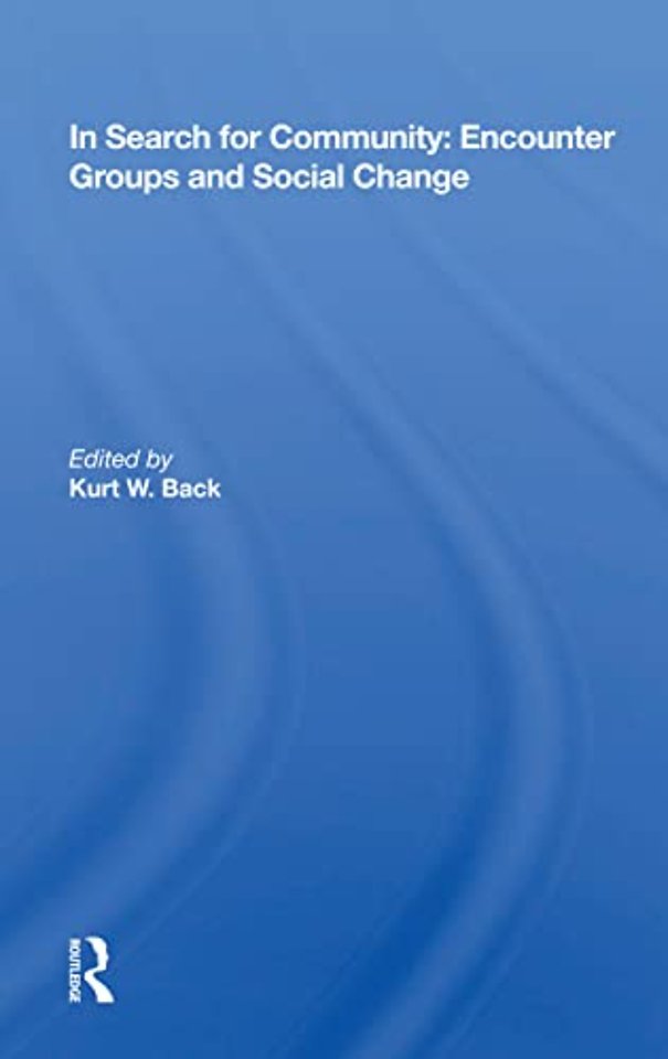 In Search For Community: Encounter Groups And Social Change