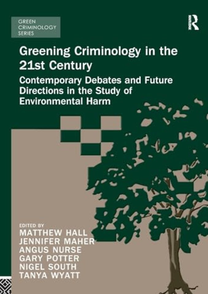 Greening Criminology in the 21st Century