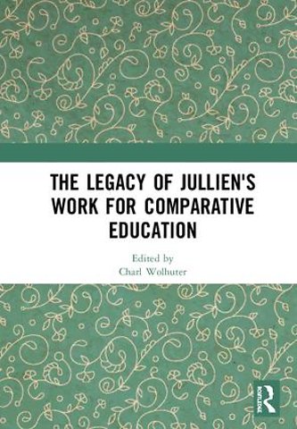 Legacy of Jullien's Work for Comparative Education