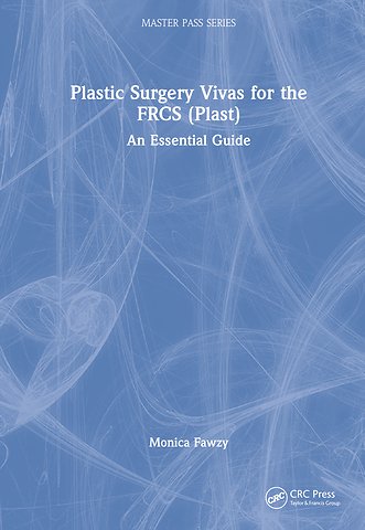 Plastic Surgery Vivas for the FRCS (Plast)