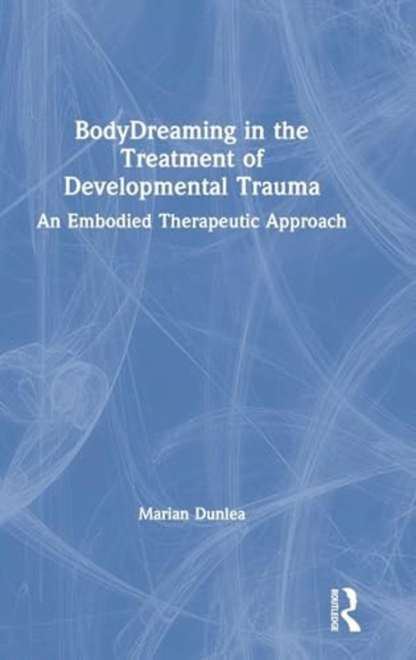 BodyDreaming in the Treatment of Developmental Trauma