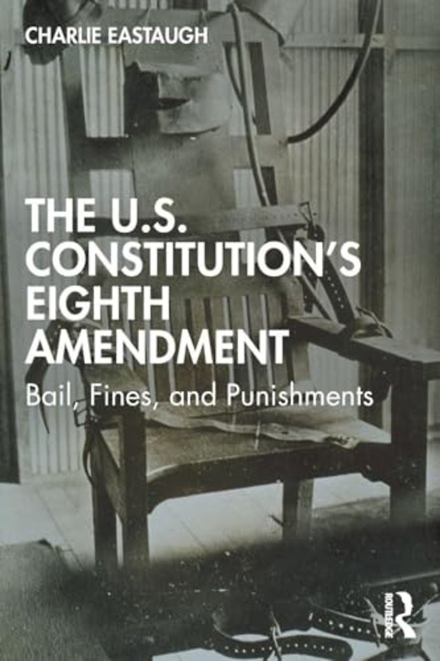The U.S. Constitution’s Eighth Amendment