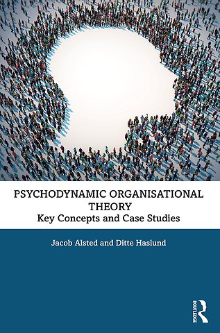 Psychodynamic Organisational Theory