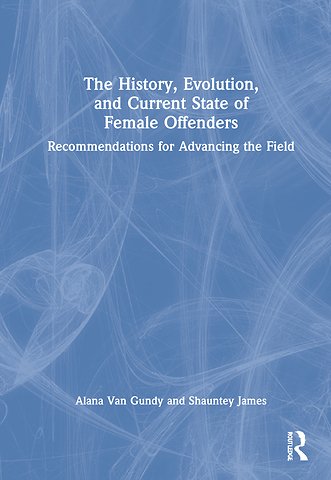 History, Evolution, and Current State of Female Offenders