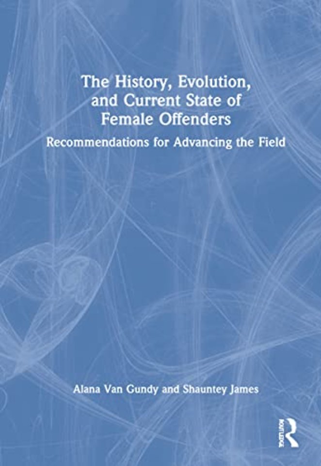 History, Evolution, and Current State of Female Offenders