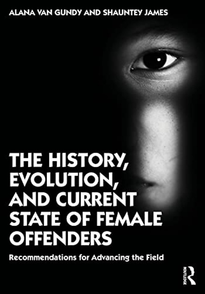 History, Evolution, and Current State of Female Offenders