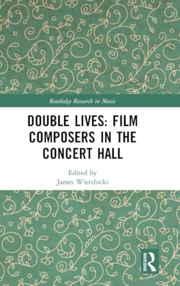 Double Lives: Film Composers in the Concert Hall