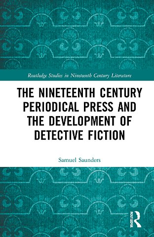 Nineteenth Century Periodical Press and the Development of Detective Fiction