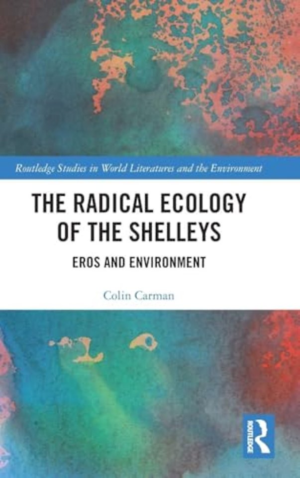 Radical Ecology of the Shelleys