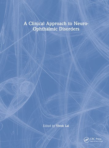 Clinical Approach to Neuro-Ophthalmic Disorders