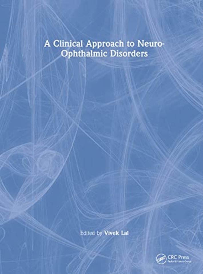 Clinical Approach to Neuro-Ophthalmic Disorders
