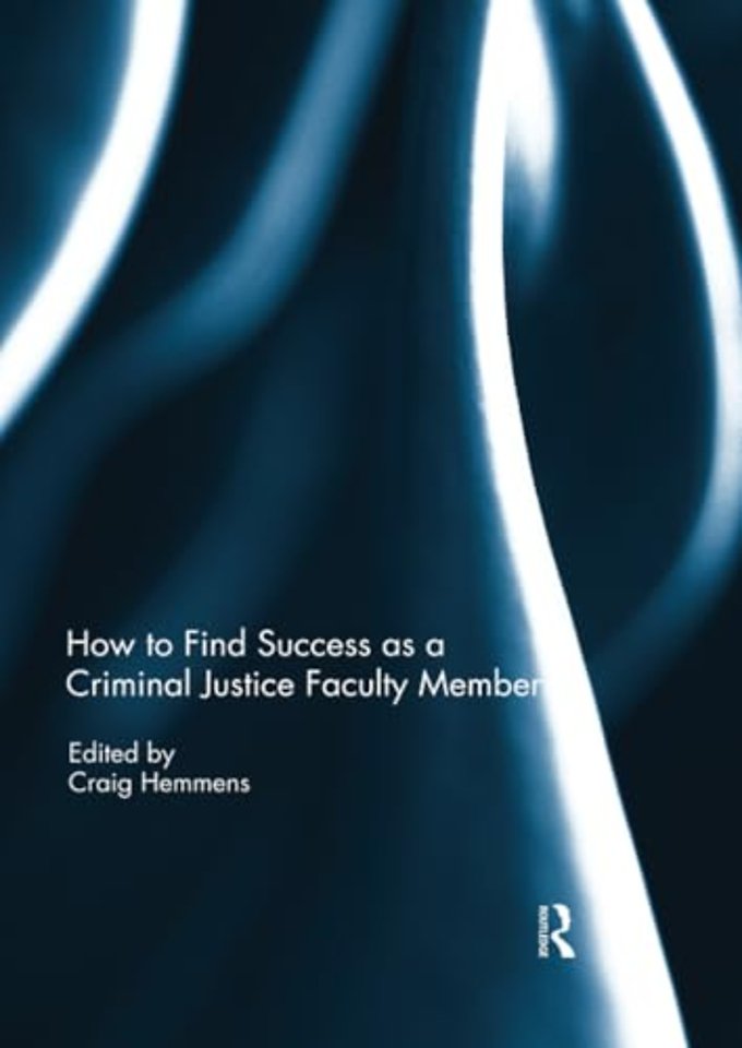 How to find success as a Criminal Justice faculty member