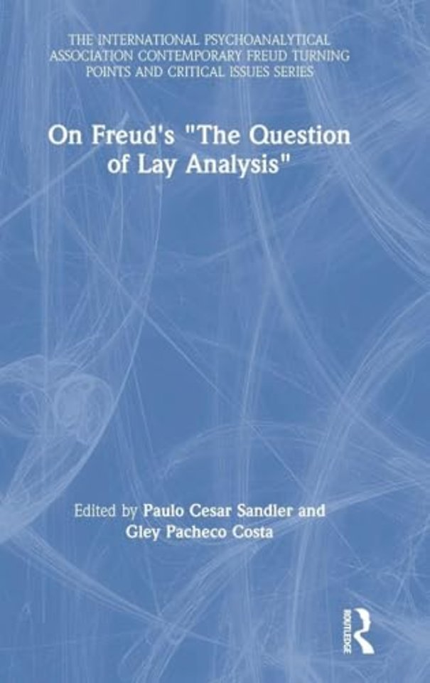 International Psychoanalytical Association Contemporary Freud Turning Points and Critical Issues Series
