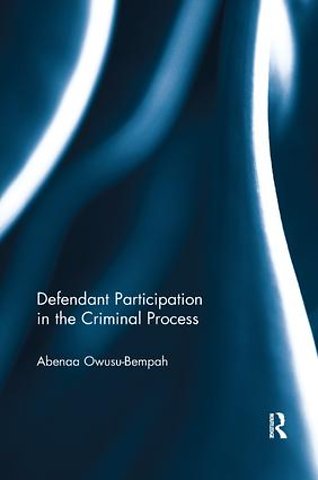 Defendant Participation in the Criminal Process