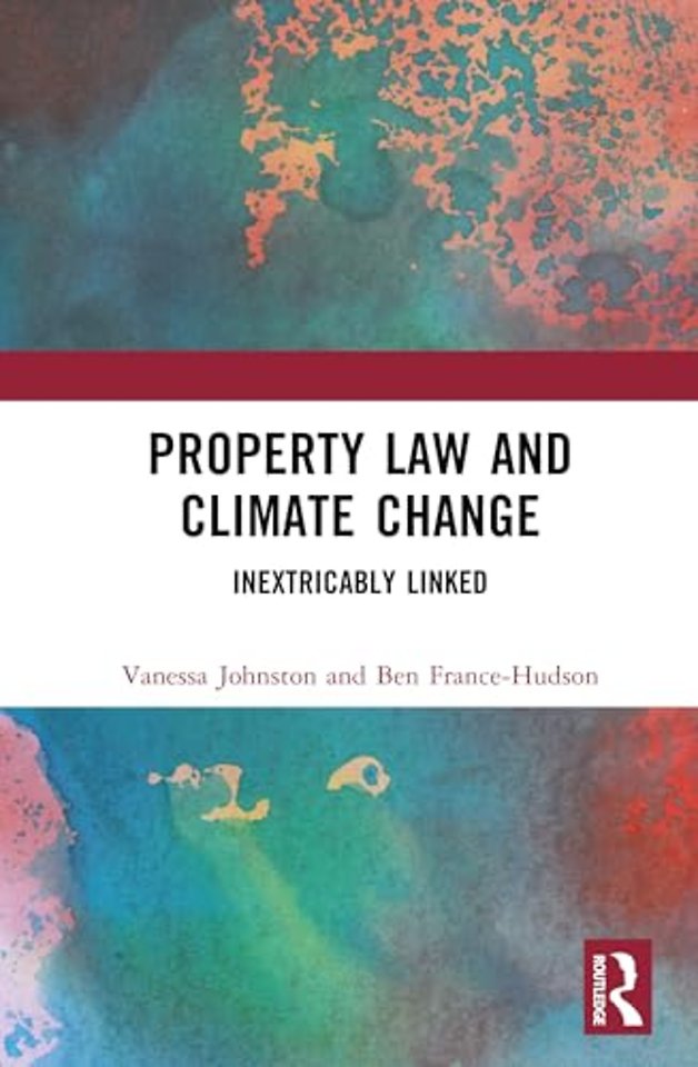 Property Law and Climate Change: Inextricably Linked