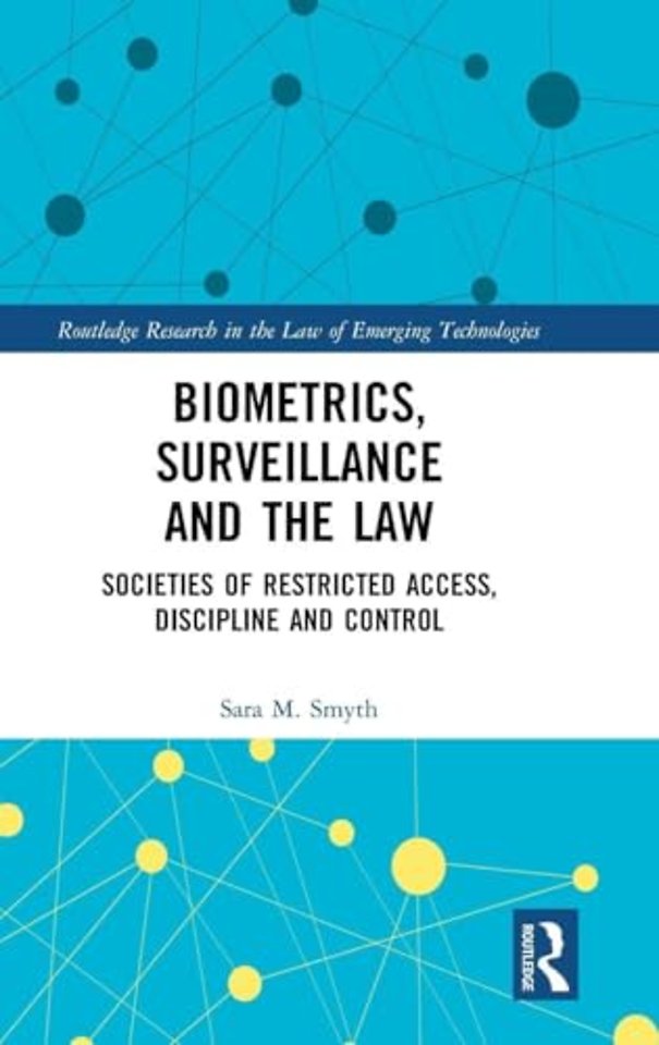 Biometrics, Surveillance and the Law