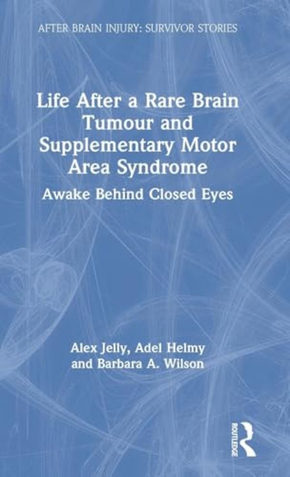 Life After a Rare Brain Tumour and Supplementary Motor Area Syndrome