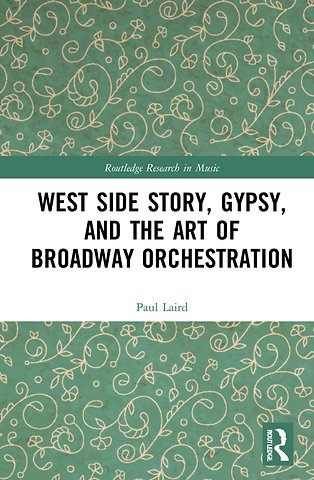 West Side Story, Gypsy, and the Art of Broadway Orchestration