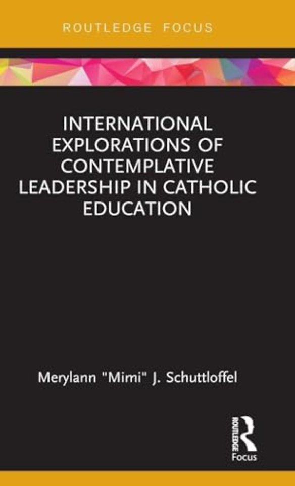 International Explorations of Contemplative Leadership in Catholic Education