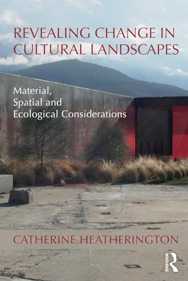 Revealing Change in Cultural Landscapes