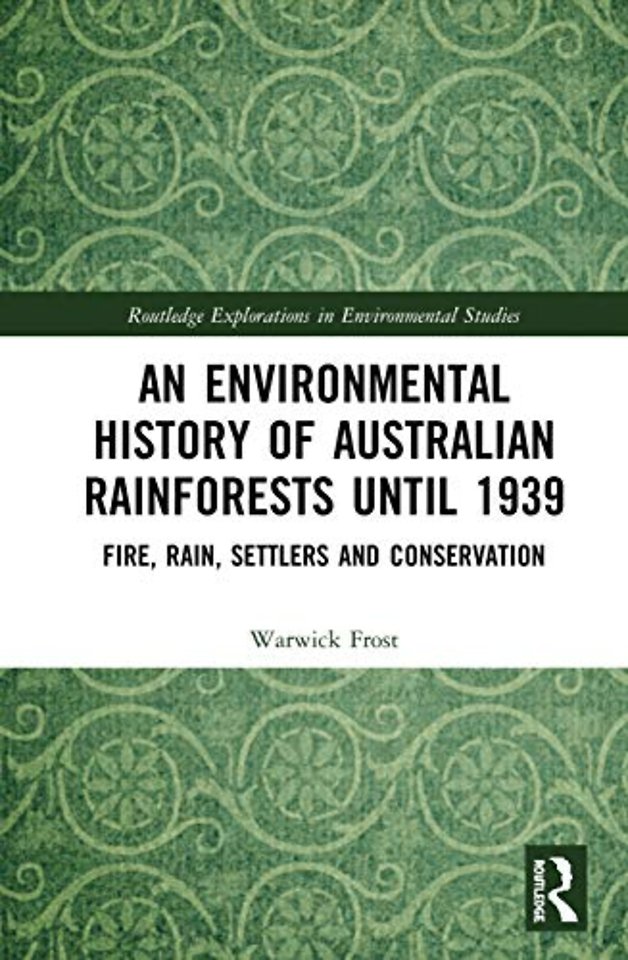 Environmental History of Australian Rainforests until 1939