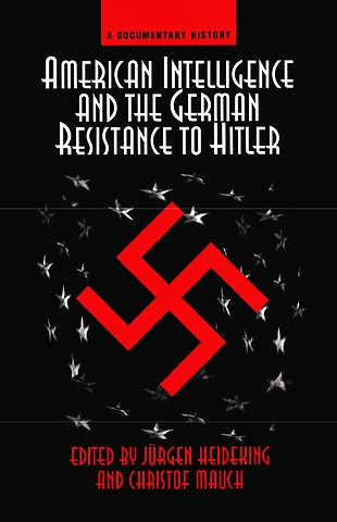 American Intelligence And The German Resistance