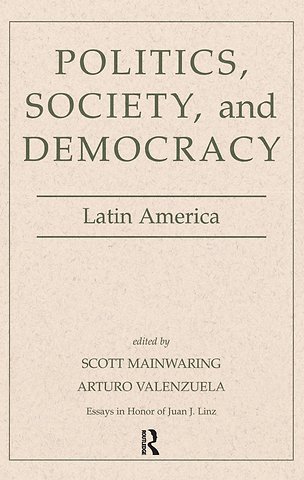 Politics, Society, And Democracy Latin America