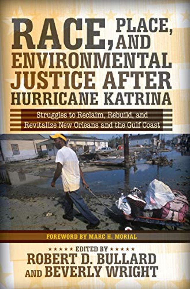 Race, Place, and Environmental Justice After Hurricane Katrina