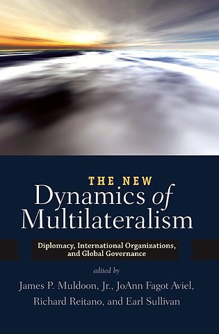 New Dynamics of Multilateralism