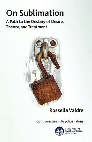 International Psychoanalytical Association Controversies in Psychoanalysis Series